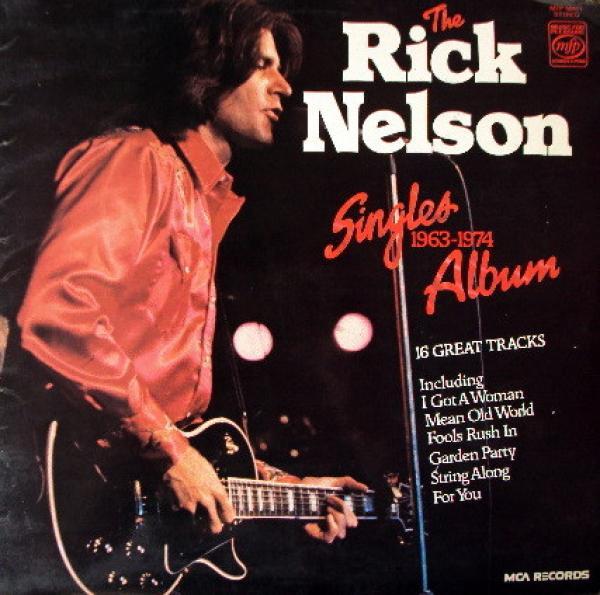 Ricky Nelson (2) - The Rick Nelson Singles Album 1963-1974