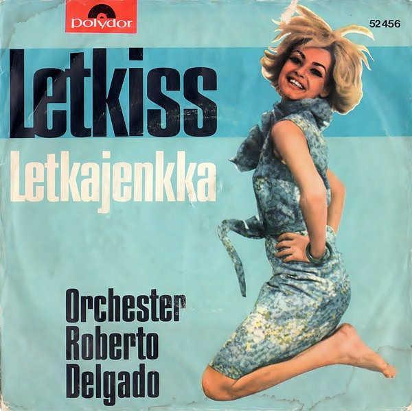 Roberto Delgado & His Orchestra - Letkiss