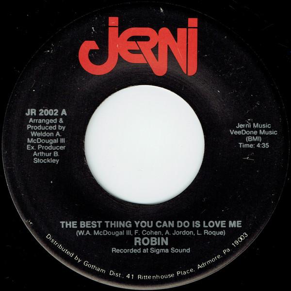 Robin  - The Best Thing You Can Do Is Love Me
