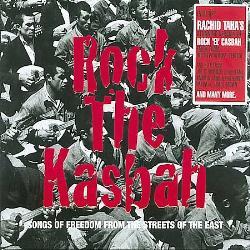  - Rock The Kasbah - Songs Of Freedom From The Streets Of The East