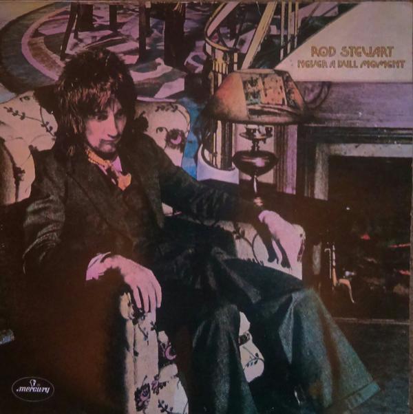 Rod Stewart - Never A Dull Moment
