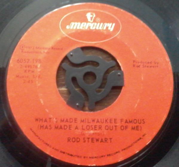 Rod Stewart - What's Made Milwaukee Famous / Angel