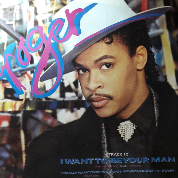 Roger Troutman - I Want To Be Your Man
