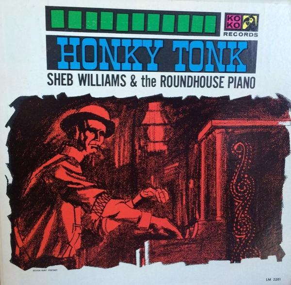 Sheb Williams And The Roundhouse Piano - Honky Tonk