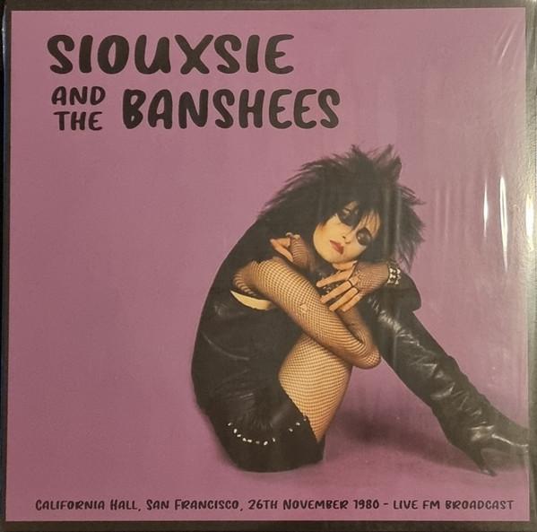 Siouxsie & The Banshees - California Hall, San Francisco, 26th November 1980 - Live FM Broadcast