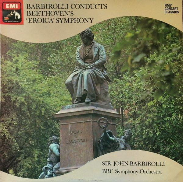 Sir John Barbirolli, Ludwig van Beethoven, BBC Symphony Orchestra - 'Eroica' Symphony
