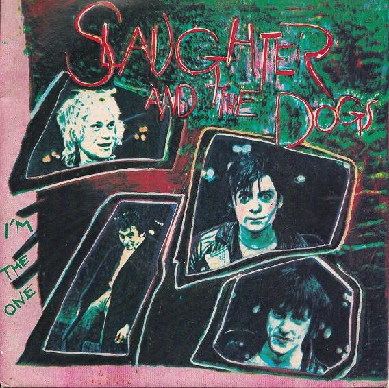 Slaughter And The Dogs - I'm The One