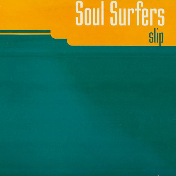 Soul Surfers - Slip