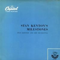Stan Kenton And His Orchestra - Stan Kenton's Milestones