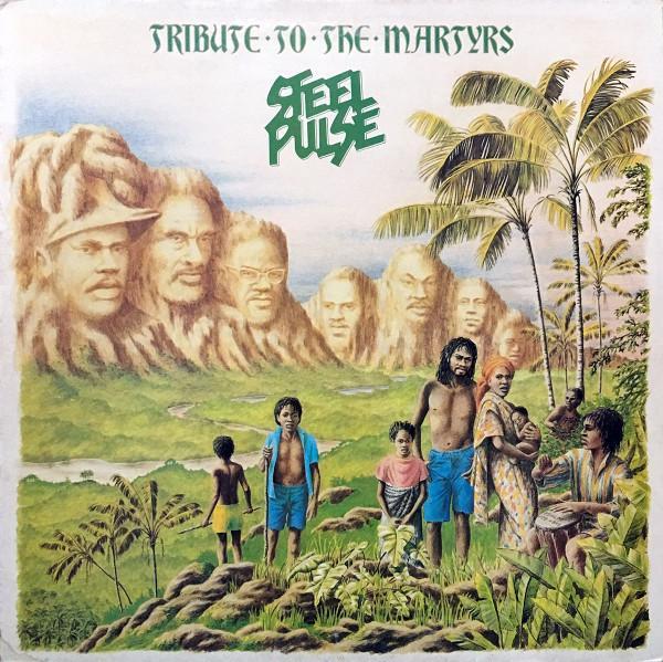 Steel Pulse - Tribute To The Martyrs
