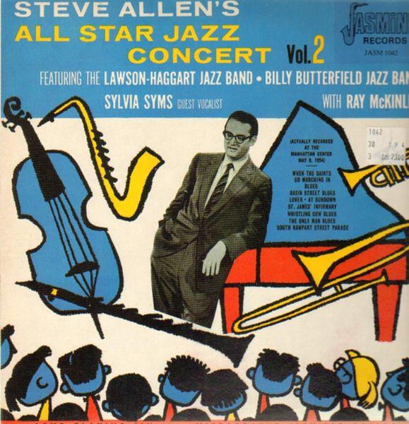Steve Allen , Lawson-Haggart Jazz Band, Billy Butterfield Jazz Band - Steve Allen's All Star Jazz Concert Volume 2