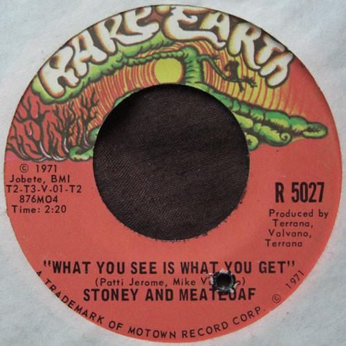 Stoney & Meatloaf - What You See Is What You Get / Lady Be Mine