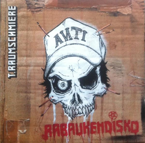 T.Raumschmiere - Rabaukendisko