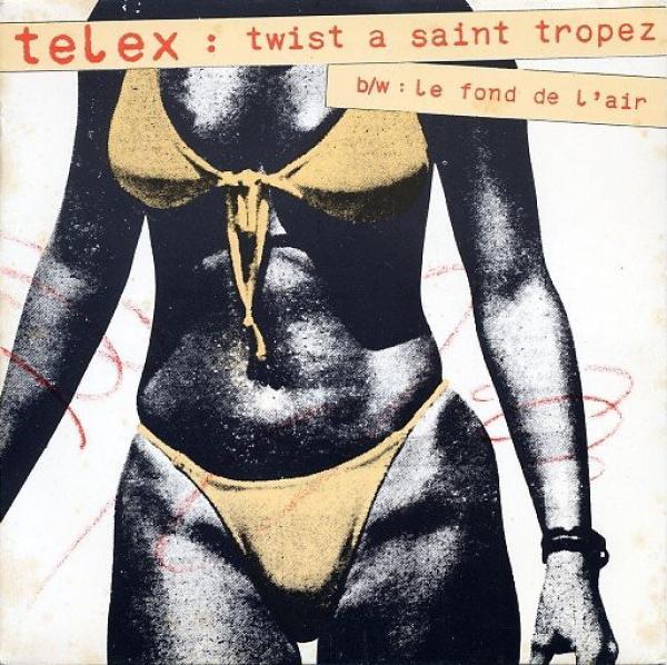 Telex - Twist A Saint Tropez