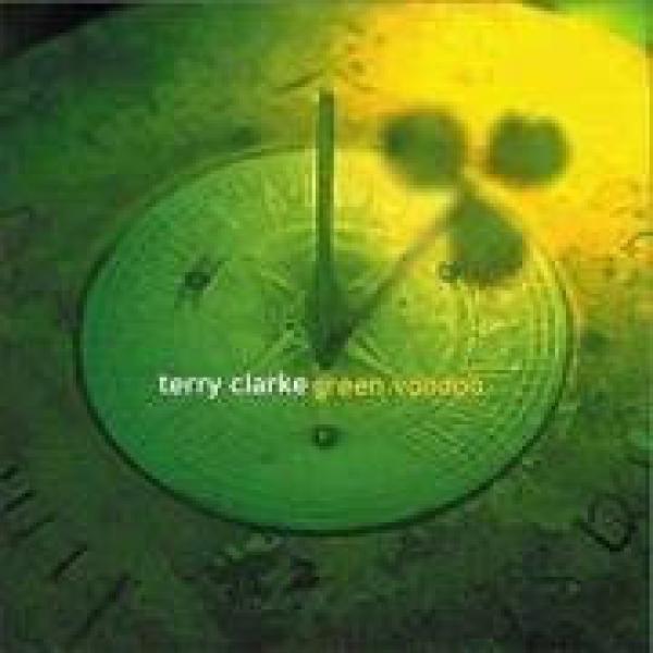 Terry Clarke  - Green Voodoo