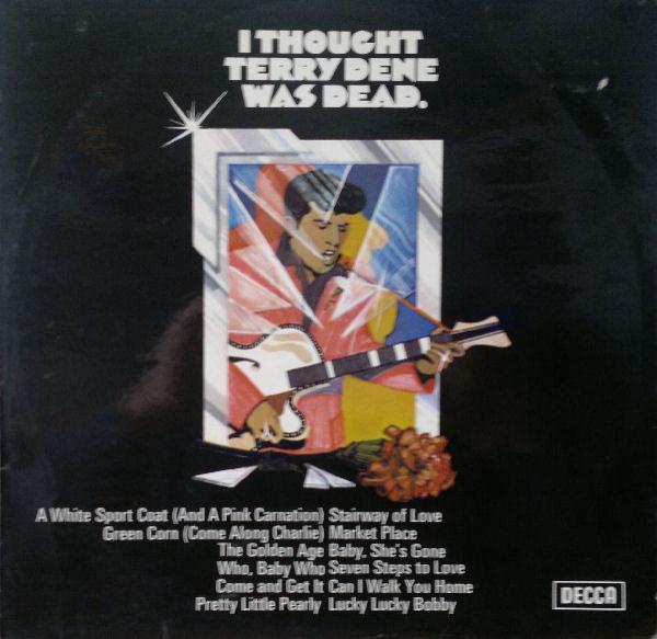 Terry Dene - I Thought Terry Dene Was Dead.