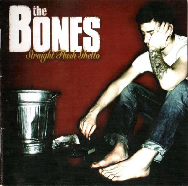 The Bones - Straight Flush Ghetto