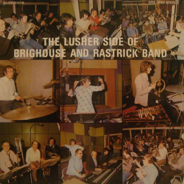 The Brighouse And Rastrick Brass Band - The Lusher Side Of Brighouse And Rastrick Band