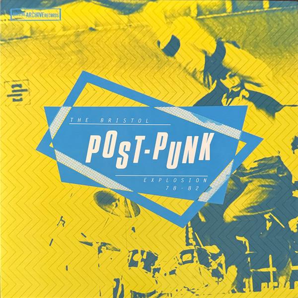  - The Bristol Post-Punk Explosion 78 - 82