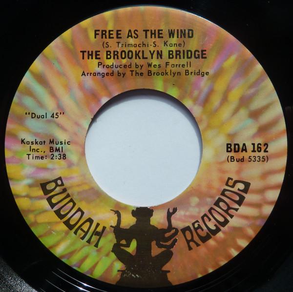 The Brooklyn Bridge - Free As The Wind / He's Not A Happy Man