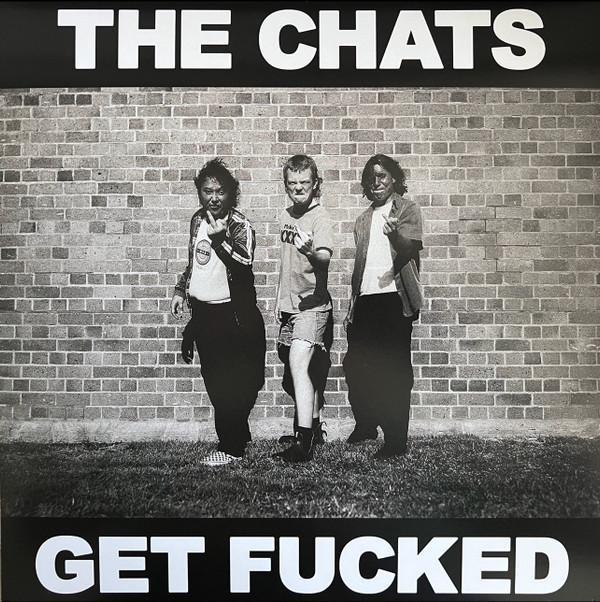 The Chats (2) - Get Fucked