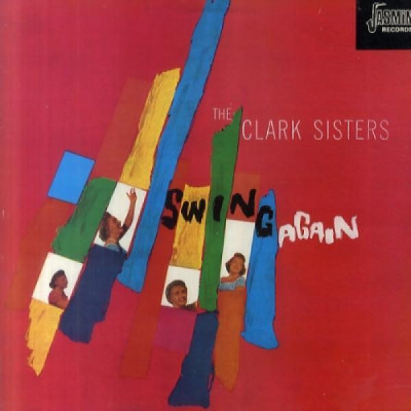 The Clark Sisters  - Swing Again