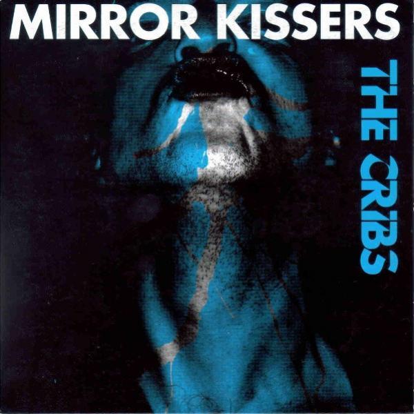 The Cribs - Mirror Kissers