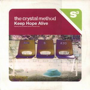 The Crystal Method - Keep Hope Alive (Featuring Mixes By Midfield General & George Acosta)