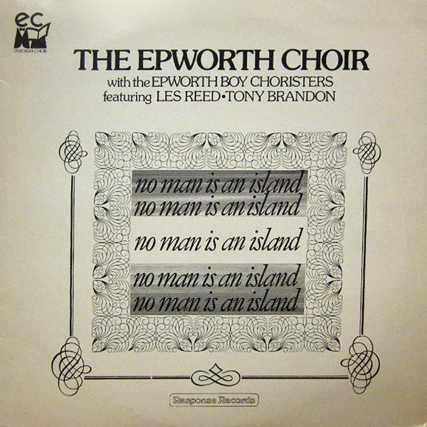 The Epworth Choir - No Man Is An Island