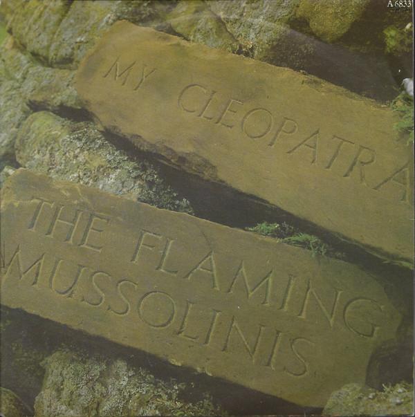 The Flaming Mussolinis - My Cleopatra