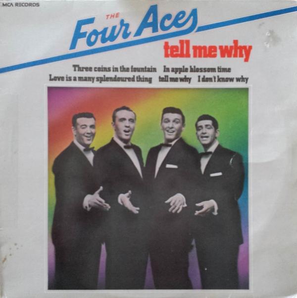 The Four Aces - Tell Me Why