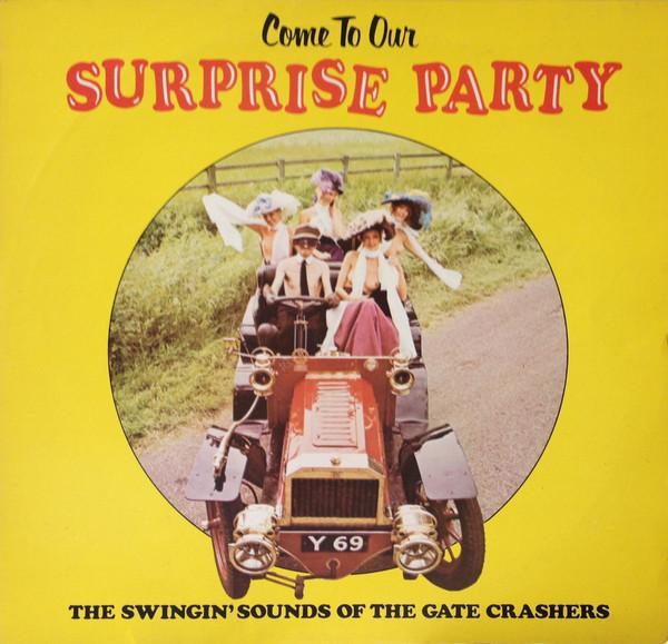 The Gate Crashers (2) - Come To Our Surprise Party - Volume 1