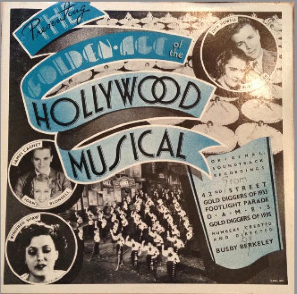  - The Golden Age Of The Hollywood Musical - Original Motion Picture Soundtracks
