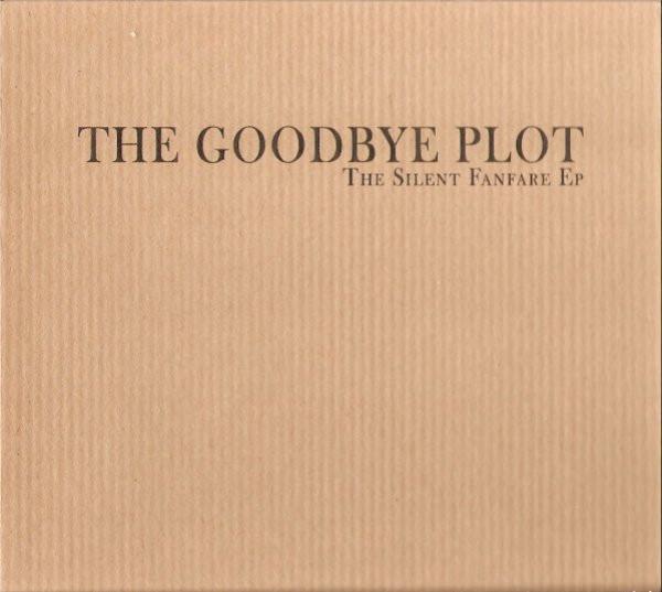 The Goodbye Plot - The Silent Fanfare EP