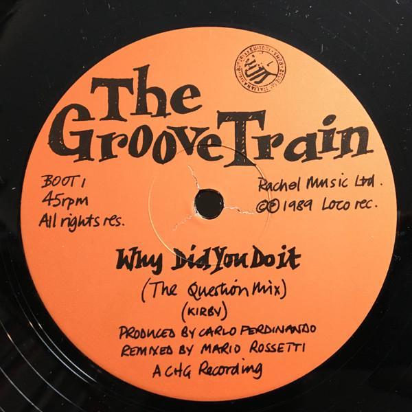 The Groove Train - Why Did You Do It