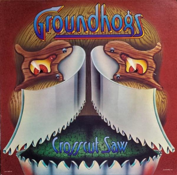 The Groundhogs - Crosscut Saw