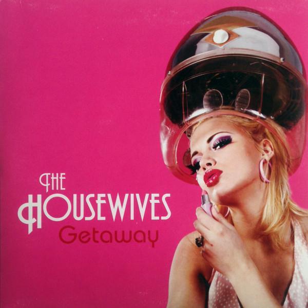 The Housewives - Getaway