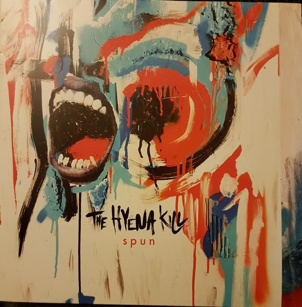 The Hyena Kill - Spun