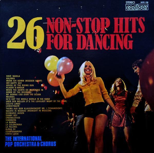 The International Pop Orchestra & Chorus - 26 Non-Stop Hits For Dancing
