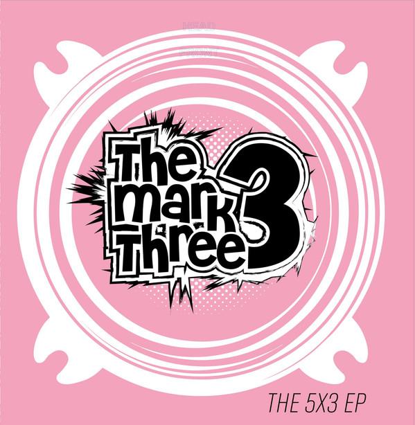 The Mark Three - The 5X3 EP