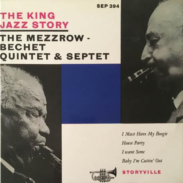 The Mezzrow-Bechet Quintet, The Mezzrow-Bechet Septet - The King Jazz Story