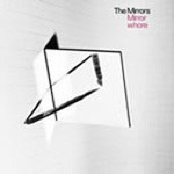 The Mirrors  - Mirror Whore