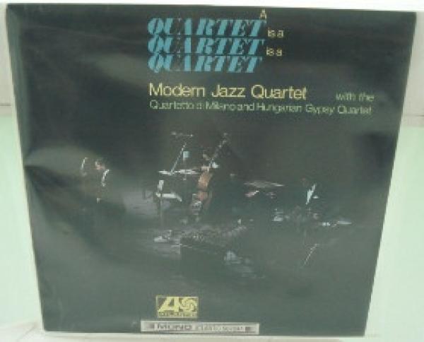 The Modern Jazz Quartet, Quartetto Di Milano, The Hungarian Gypsy Quartet - A Quartet Is A Quartet Is A Quartet