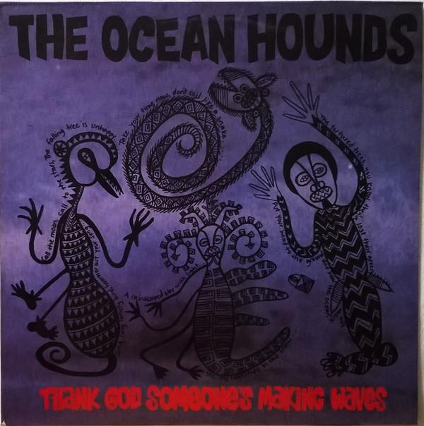 The Ocean Hounds - Thank God Someone's Making Waves