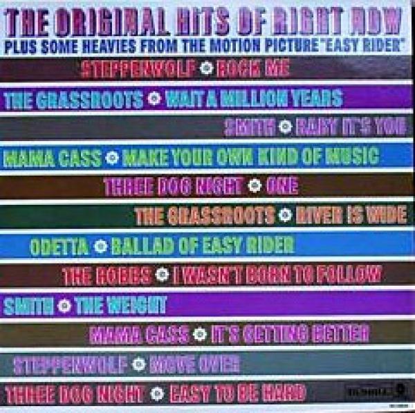  - The Original Hits Of Right Now Plus Some Heavies From The Motion Picture "Easy Rider"