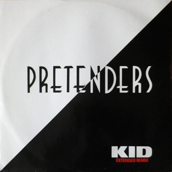 The Pretenders - Kid (Extended Remix)