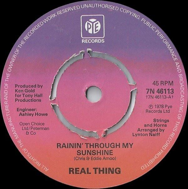 The Real Thing - Rainin' Through My Sunshine