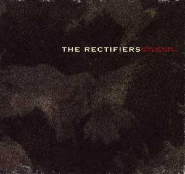 The Rectifiers - Wear The Weight Of The Resting Sky