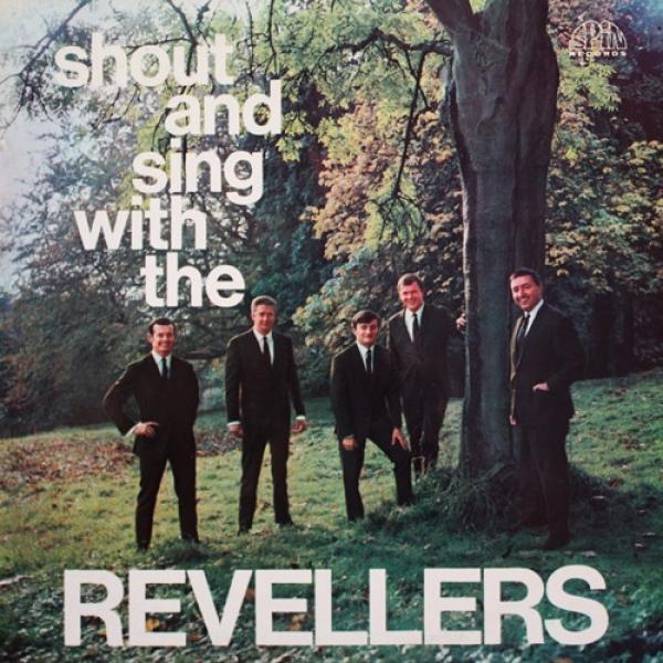 The Revellers  - Shout And Sing