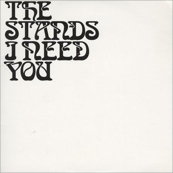 The Stands - I Need You